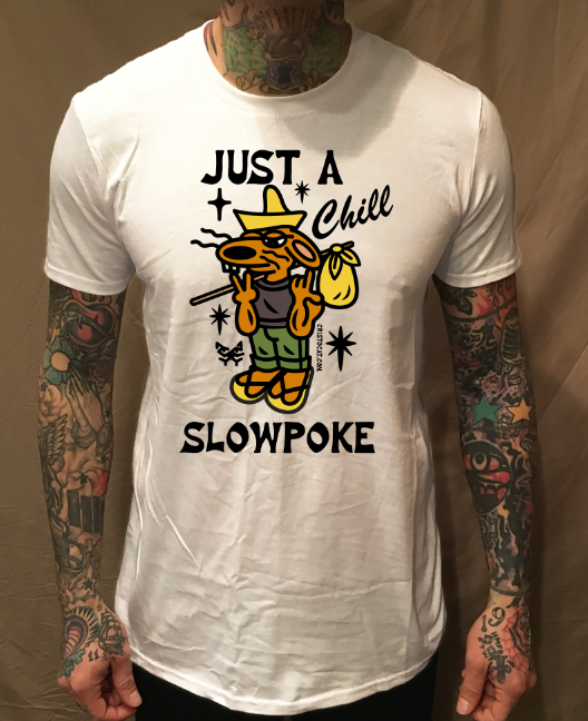 CHILL SLOWPOKE WHITE TEE