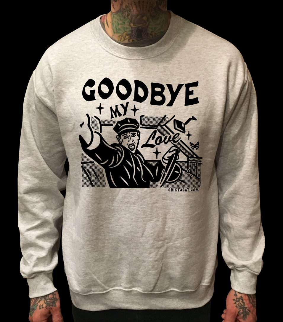 GOODBYE MY LOVE GREY CREWNECK SWEATER