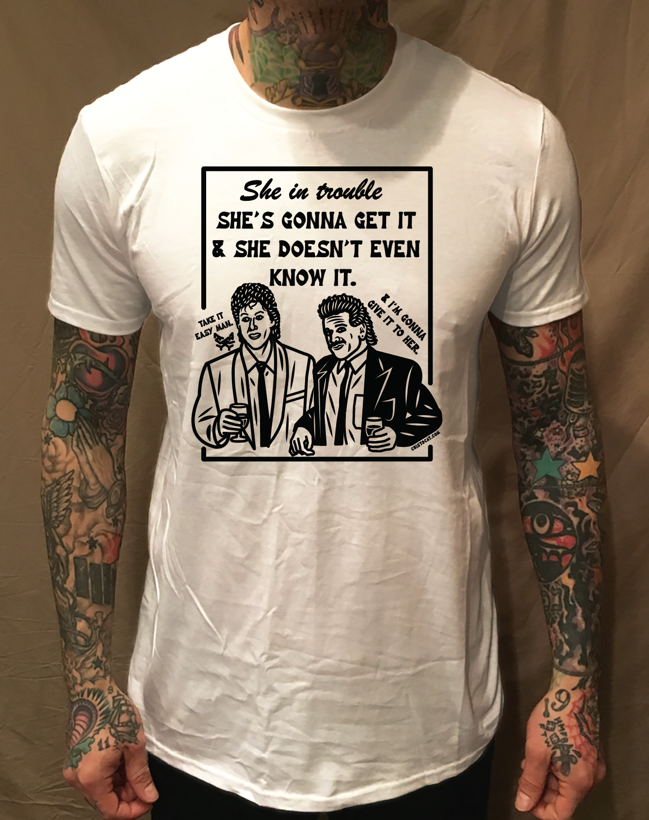 SHE'S GONNA GET IT WHITE T-SHIRT