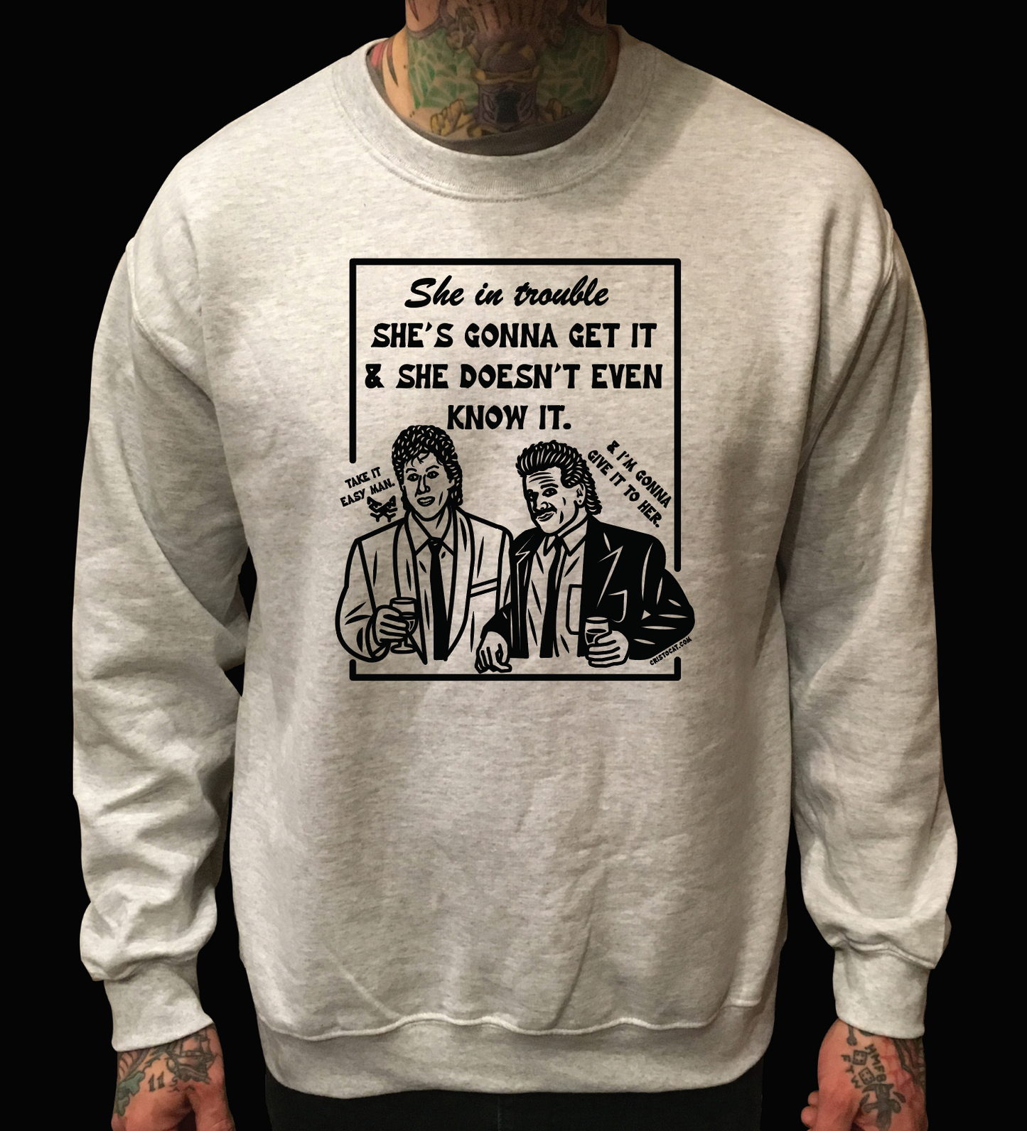 SHE'S GONNA GET IT GREY CREWNECK SWEATER