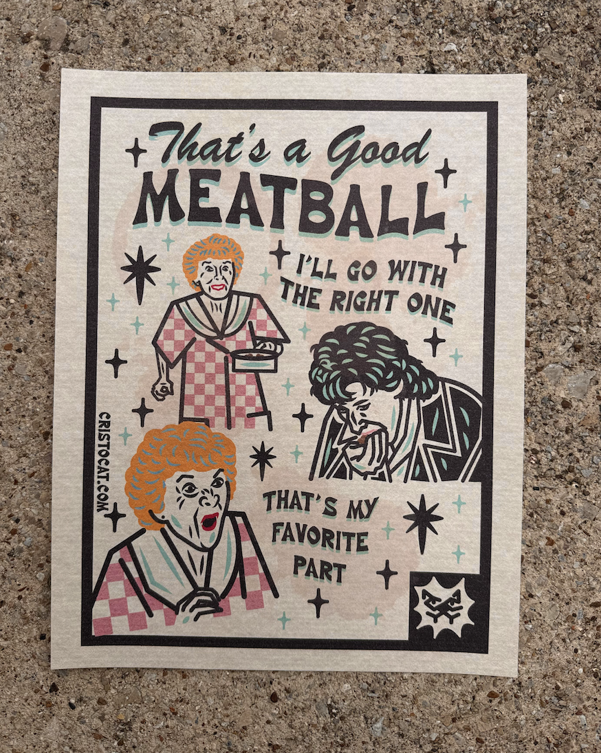 THAT'S A GOOD MEATBALL 8.5X11 PRINT