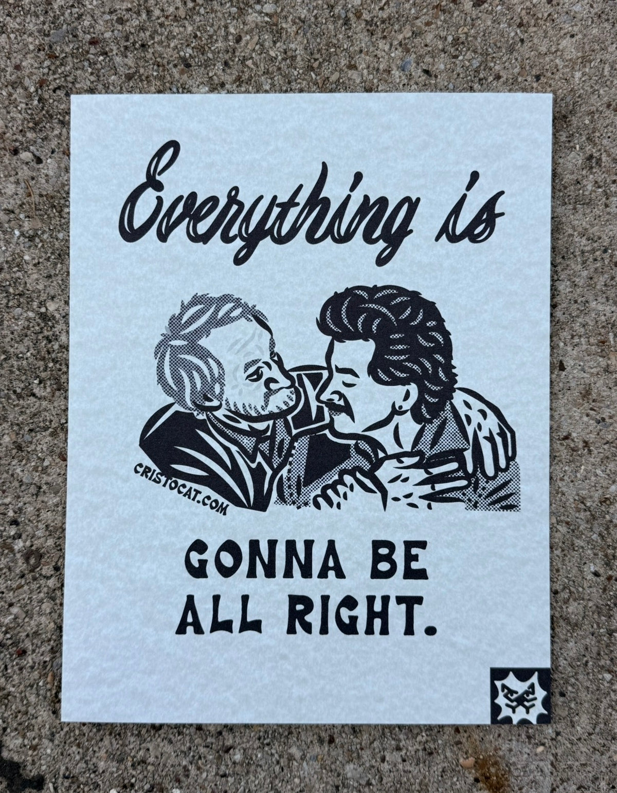 Everything is gonna be all right 8.5X11 PRINT - cristocatofficial