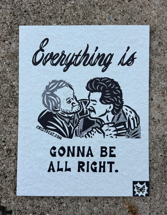 Everything is gonna be all right 8.5X11 PRINT - cristocatofficial