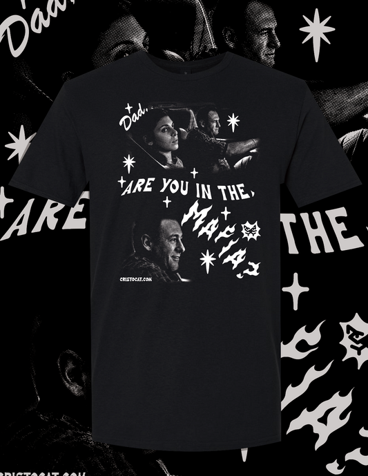 ARE YOU IN THE MAFIA  BLACK T-SHIRT