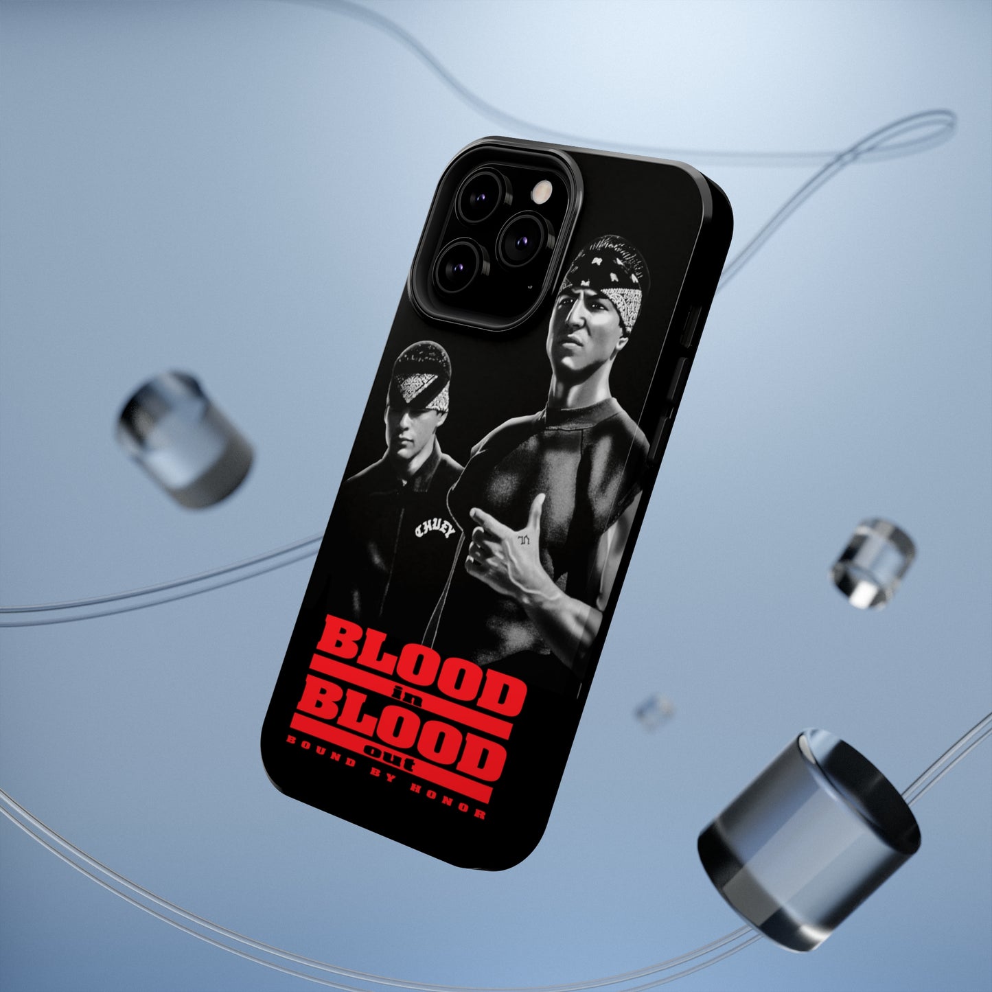 BLOOD IN BLOOD OUT PHONE CASE FOR THE VATOS LOCOS