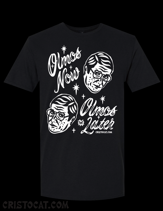 Olmos Now Olmos Later  BLACK T-SHIRT