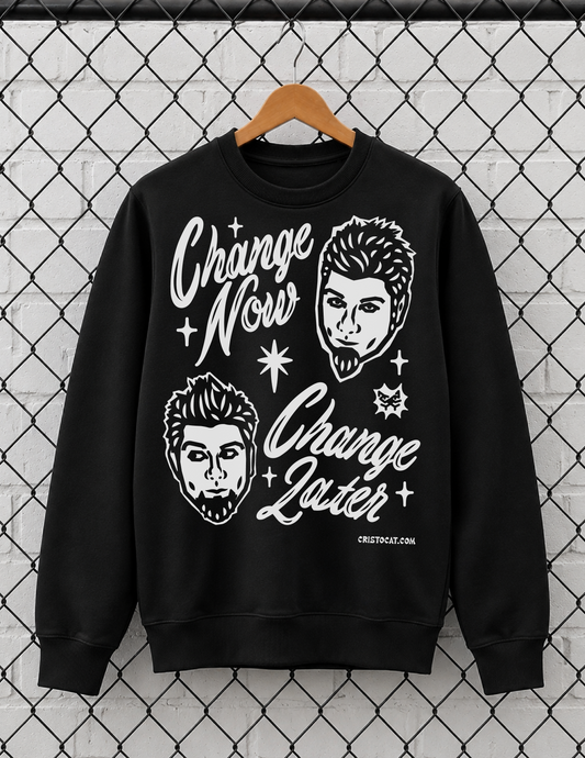 Change Now Change Later Black crewneck Sweater