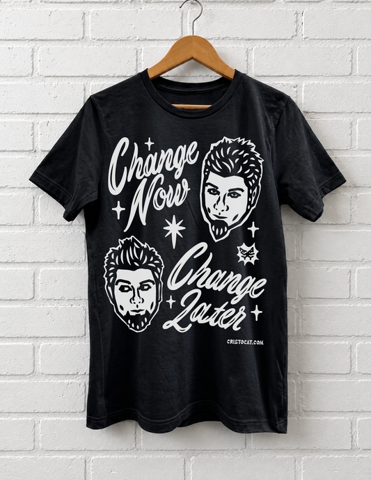 Change Now Change Later Black T-SHIRT