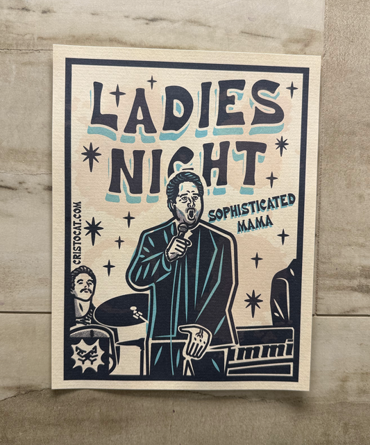 LADIES NIGHT 8.5X11 PRINT