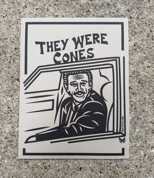 THEY WERE CONES 8.5X11 PRINT