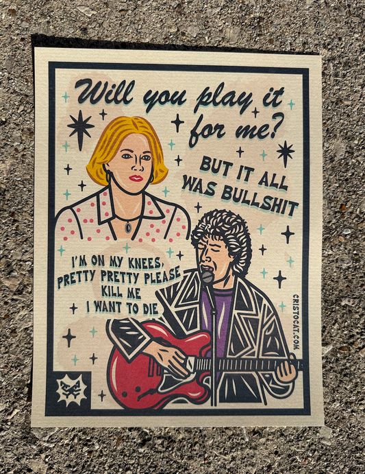 WILL YOU PLAY IT FOR ME 8.5X11 PRINT