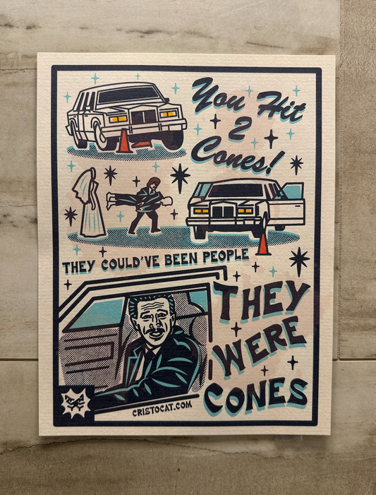 YOU HIT TWO CONES 8.5X11 PRINT