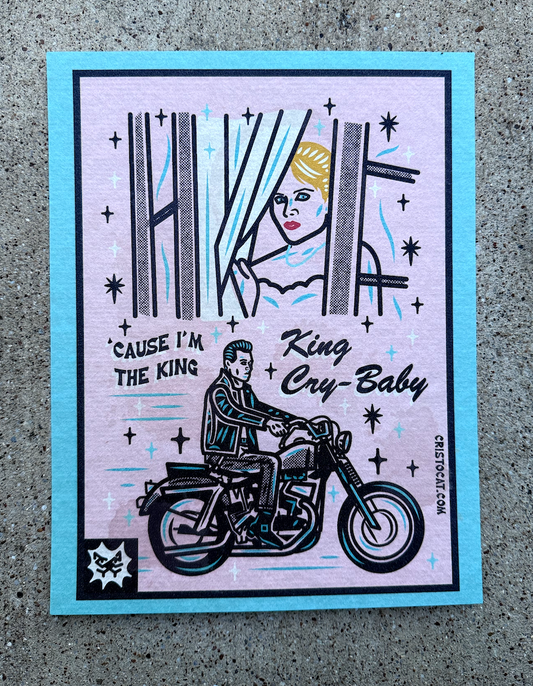 KING CRY BABY 8.5X11 PRINT