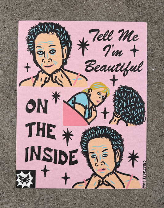 TELL ME IM BEAUTIFUL 8.5X11 PRINT