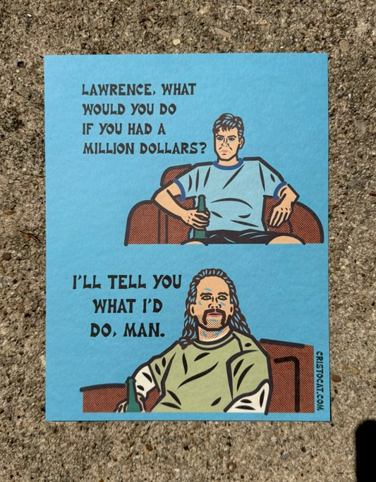 TELL YOU WHAT I'D DO 8.5X11 PRINT