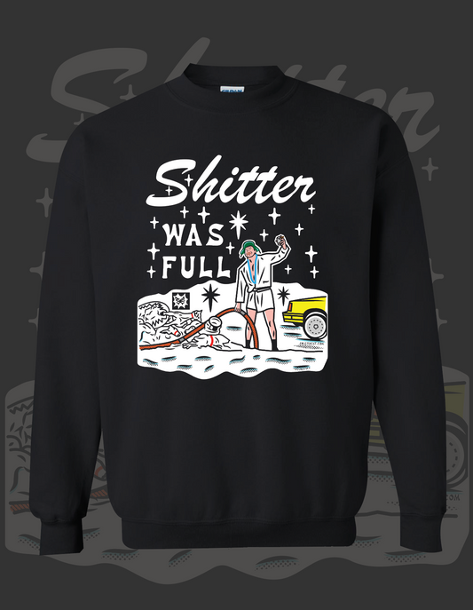 SHITTER WAS FULL BLACK CREWNECK SWEATER