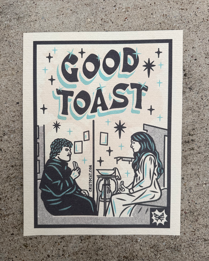 GOOD TOAST 8.5X11 PRINT | cristocatofficial