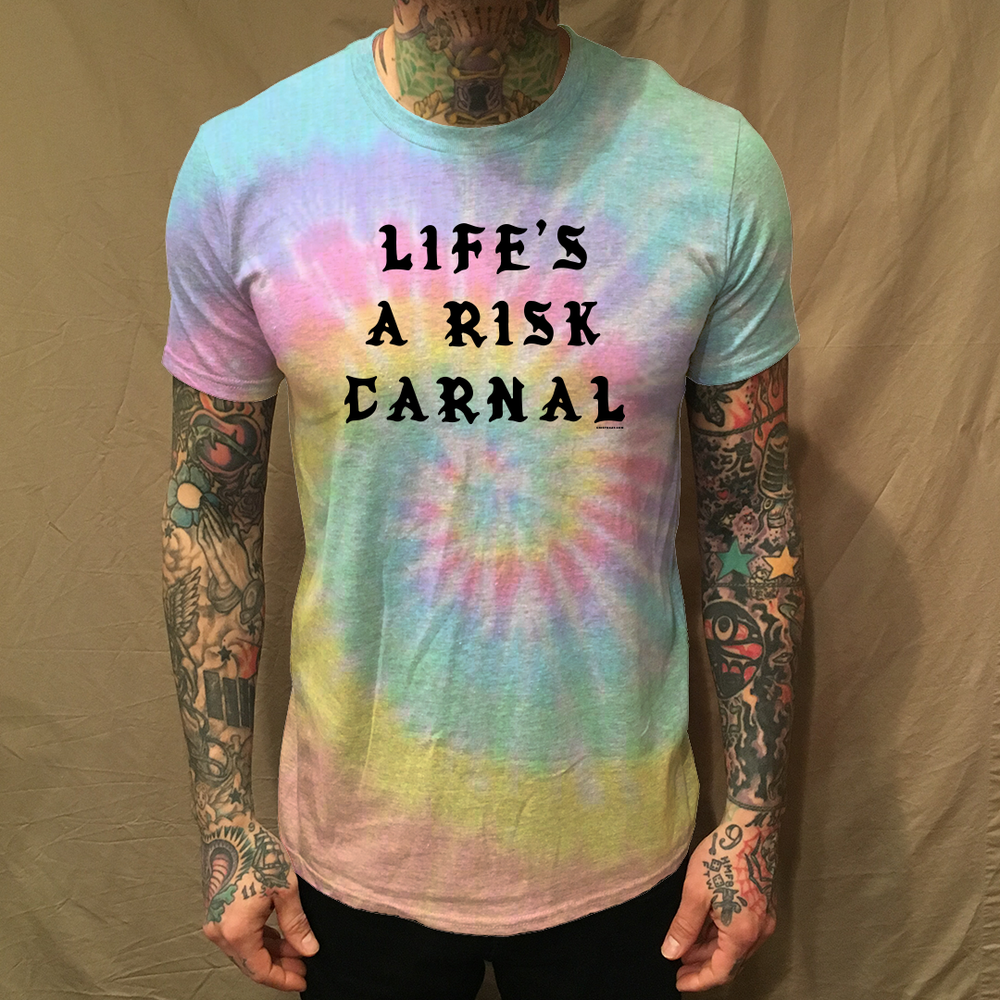 TIE DYE LIFE'S A RISK CARNAL TEE - cristocatofficial