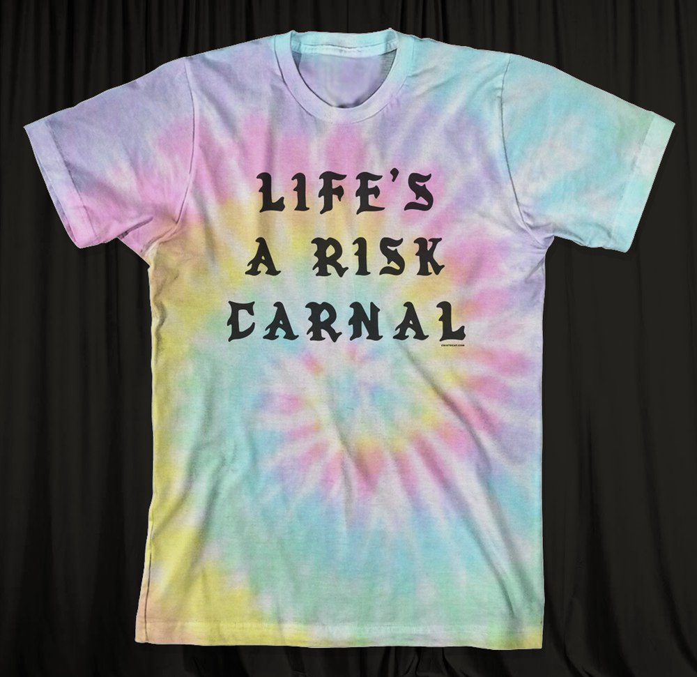 TIE DYE LIFE'S A RISK CARNAL TEE - cristocatofficial